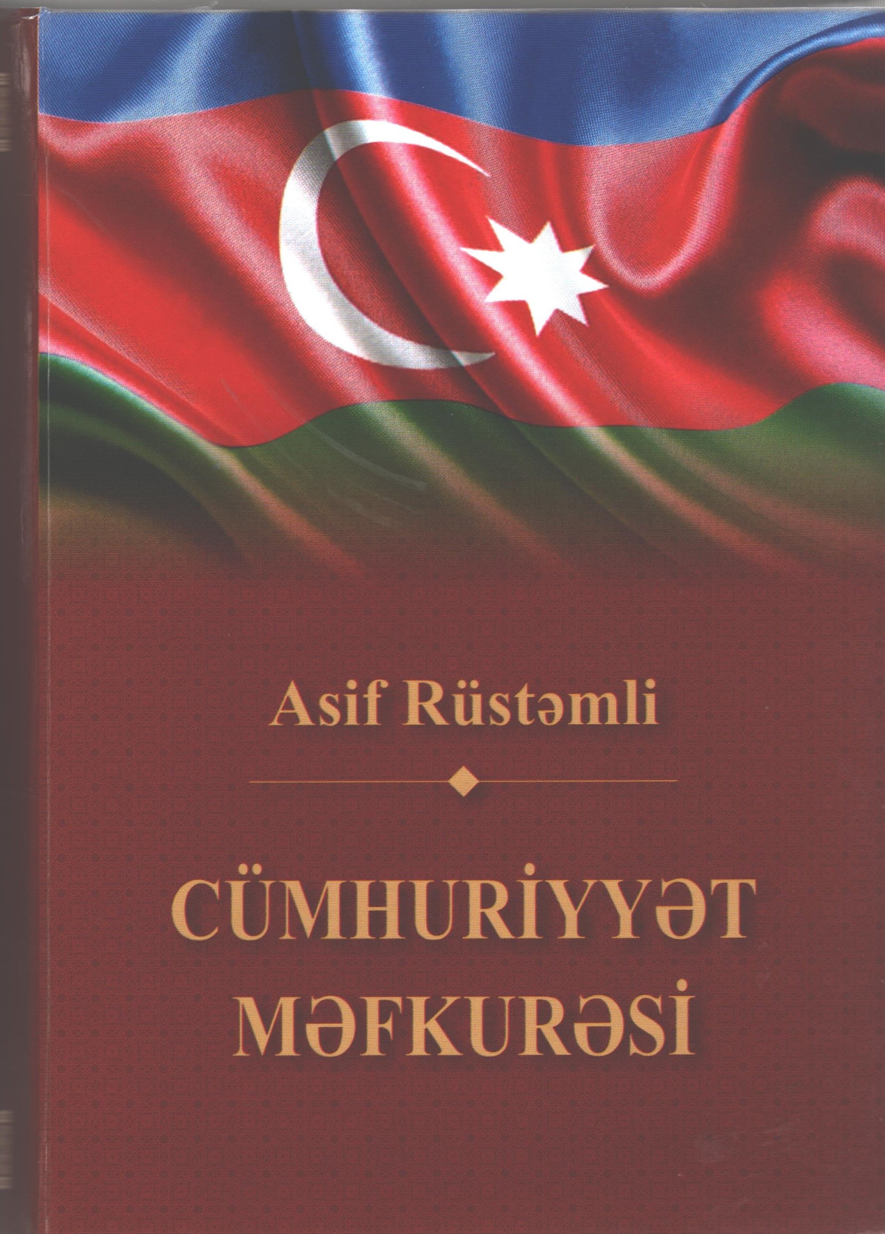 Asif Rüstəmlinin “Cümhuriyyət məfkürəsi” kitabı çap olunub